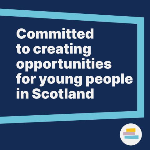 Dark blue card with white text that says 'Committed to creating opportunities for young people in Scotland'